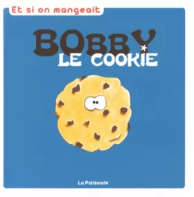 Couverture du produit · Bobby le cookie