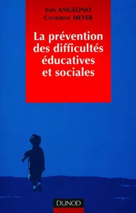 Couverture du produit · La prévention des difficultés éducatives et sociales