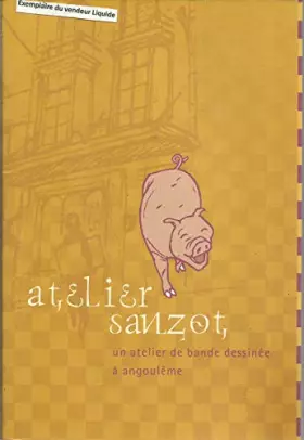 Couverture du produit · Atelier sanzot : un atelier de BD a angouleme