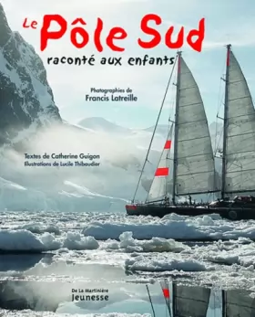 Couverture du produit · Le Pôle Sud raconté aux enfants