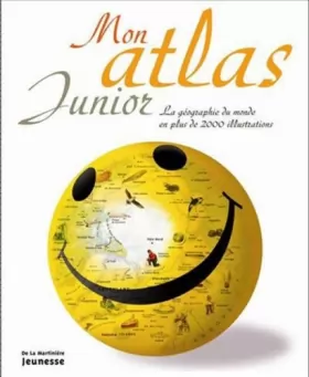 Couverture du produit · Mon atlas junior : La géographie du monde en plus de 2000 illustrations