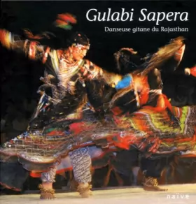 Couverture du produit · Gulabi Sapera : Danseuse gitane du Rajasthan