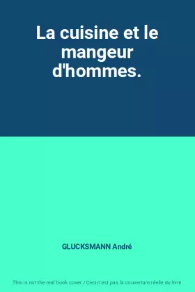 Couverture du produit · La cuisine et le mangeur d'hommes.