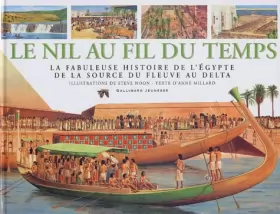 Couverture du produit · Le Nil au fil du temps : La Fabuleuse Histoire de l'Égypte de la source du fleuve au Delta