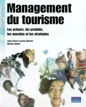 Couverture du produit · Management du tourisme: Les acteurs, les produits, les marchés et les stratégies