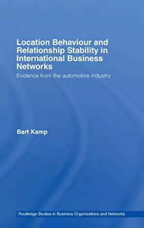Couverture du produit · Location Behaviour and Relationship Stability in International Business Networks: Evidence from the Automotive Industry