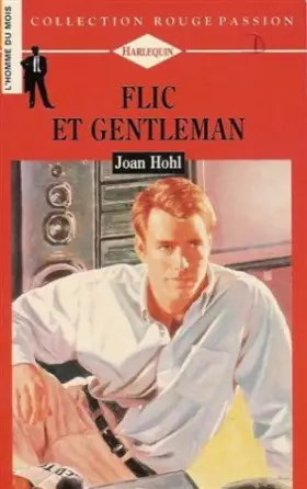 Couverture du produit · Flic et gentleman : Collection : Harlequin rouge passion n° 622
