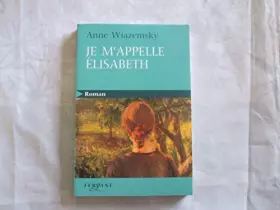Couverture du produit · je m'appelle elizabeth : édition en gros caractéres
