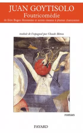 Couverture du produit · Foutricomédie de Fray Bugeo Montesino et autres oiseaux à plumes chatoyantes