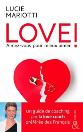 Couverture du produit · LOVE ! Aimez-vous pour aimer mieux: Le guide de coaching amoureux par la love coach TV préférée des français