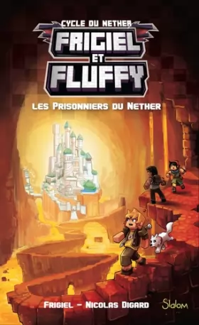 Couverture du produit · Frigiel et Fluffy, tome 2 : Les Prisonniers du Nether (2)