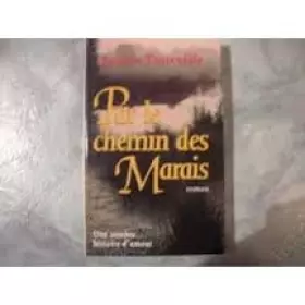 Couverture du produit · Par le chemin des marais : roman