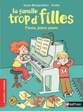 Couverture du produit · La famille trop d'filles, Flavia, piano piano - Roman Vie quotidienne - De 7 à 11 ans