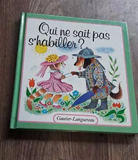 Couverture du produit · Qui ne sait pas s'habiller ?                                                                  040396