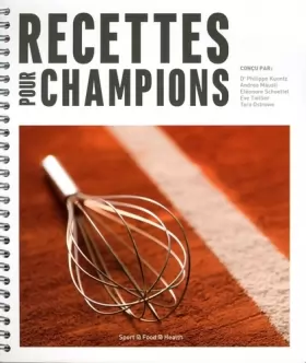 Couverture du produit · Recettes pour champions: 50 recettes faciles pour optimiser vos performances