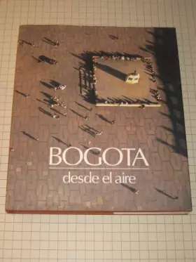 Couverture du produit · Bogota desde el aire