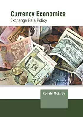 Couverture du produit · Currency Economics: Exchange Rate Policy