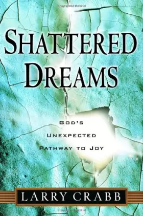 Couverture du produit · Shattered Dreams: God's Unexpected Path to Joy
