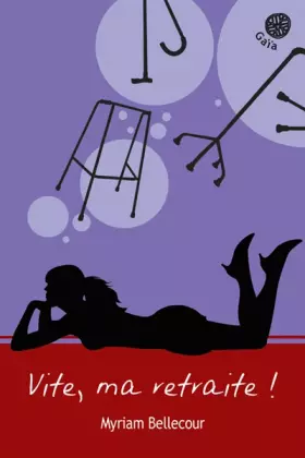 Couverture du produit · Vite, ma retraite !