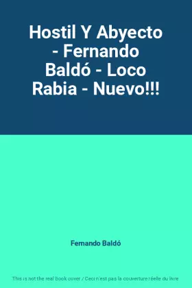 Couverture du produit · Hostil Y Abyecto - Fernando Baldó - Loco Rabia - Nuevo!!!