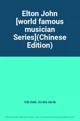 Couverture du produit · Elton John [world famous musician Series](Chinese Edition)