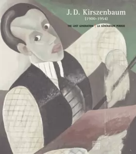 Couverture du produit · J.D. Kirszenbaum, 1900-1954 : La génération perdue - The Lost Generation