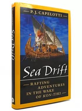 Couverture du produit · Sea Drift: Rafting Adventures in the Wake of Kon-Tiki
