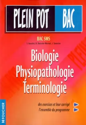Couverture du produit · Plein Pot Bac : Biologie - Physiopathologie - Terminologie médicale
