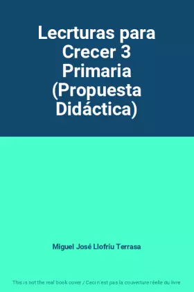 Couverture du produit · Lecrturas para Crecer 3 Primaria (Propuesta Didáctica)