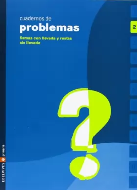 Couverture du produit · Cuaderno de problemas 2 Primaria (Sumas con llevada y restas sin llevada)