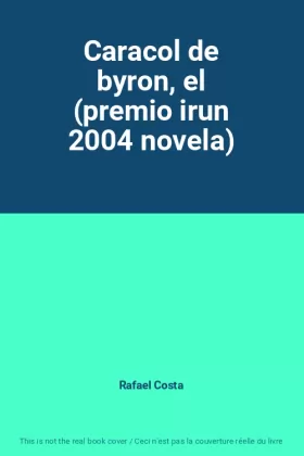 Couverture du produit · Caracol de byron, el (premio irun 2004 novela)