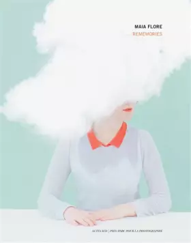Couverture du produit · Maia Flore - Rememories - Prix HSBC pour la photographie 2015
