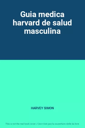 Couverture du produit · Guia medica harvard de salud masculina