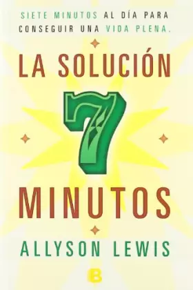 Couverture du produit · La solucion 7 minutos / The 7 Minute Solution