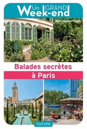 Couverture du produit · GUIDE UN GRAND WEEK-END BALADES SECRETES A PARIS: Guide Un Grand Week-end Balades secrètes à Paris