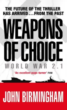Couverture du produit · Weapons of Choice: World War 2.1 - Alternative History Science Fiction