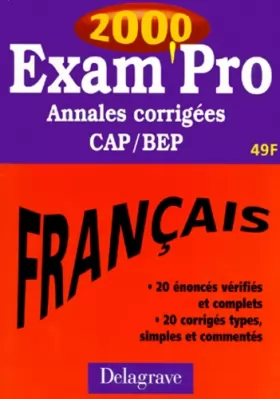 Couverture du produit · Exam'pro 2000 : annales corrigées français, CAP/BEP