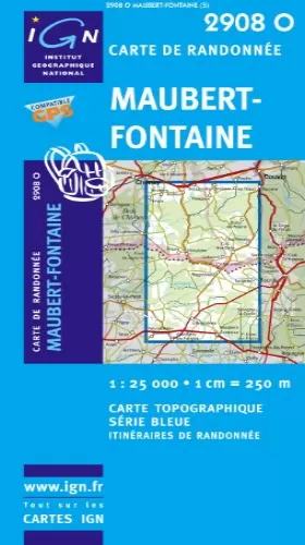 Couverture du produit · Maubert-Fontaine GPS: IGN2908O - Echelle 1cm  250 m