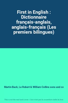 Couverture du produit · First in English : Dictionnaire français-anglais, anglais-français (Les premiers bilingues)