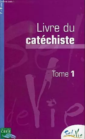 Couverture du produit · SEL DE VIE - 7/9 ANS - CATÉCHISTE TOME 1