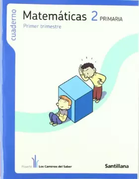 Couverture du produit · CUADERNO MATEMATICAS 2 PRIMARIA 1 TRIM LOS CAMINOS DEL SABER