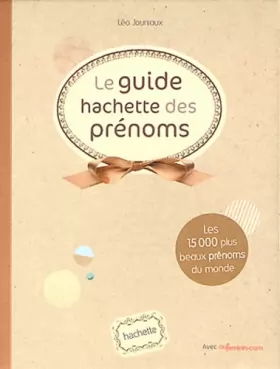 Couverture du produit · Le guide Hachette des prénoms