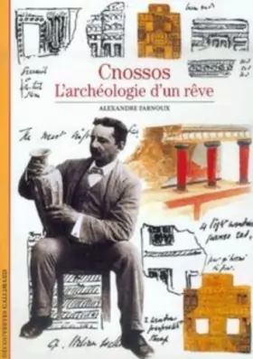 Couverture du produit · Cnossos : L'archéologie d'un rêve