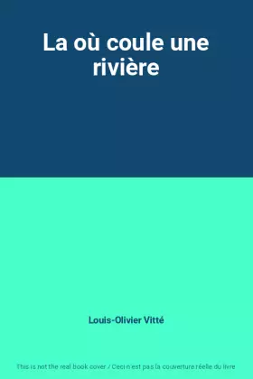 Couverture du produit · La où coule une rivière