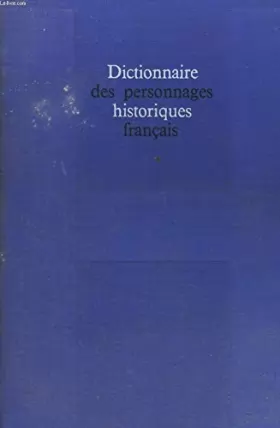 Couverture du produit · Dictionnaire des personnages historiques français