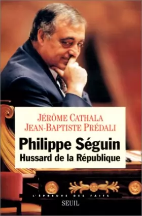 Couverture du produit · Philippe Séguin : Hussard de la République