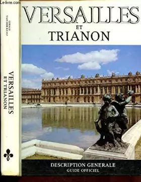 Couverture du produit · Versailles et Trianon - Description génarl - Guide officiel