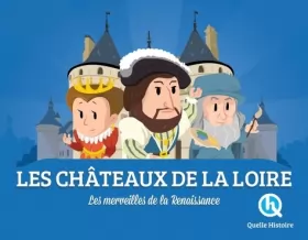 Couverture du produit · Les châteaux de la Loire: Les merveilles de la Renaissance