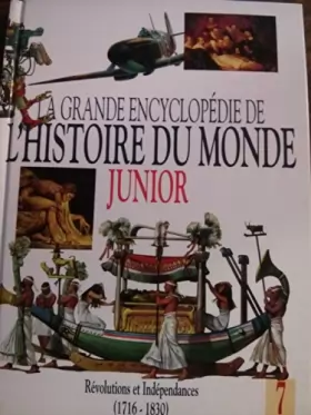 Couverture du produit · La grande encyclopédie de l'histoire du monde junior - tome 7