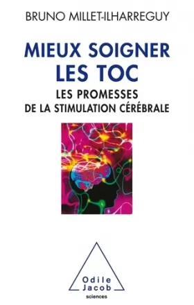 Couverture du produit · Mieux soigner les TOC: Les promesses de la stimulation cérébrale
